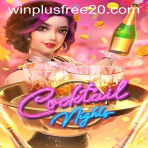 Exploring the Allure of CocktailNights: Winplus Free 20 Offer