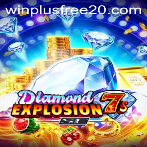 DiamondExplosion7sSE: A Thrilling Adventure with a Chance for a WinPlus Free 20