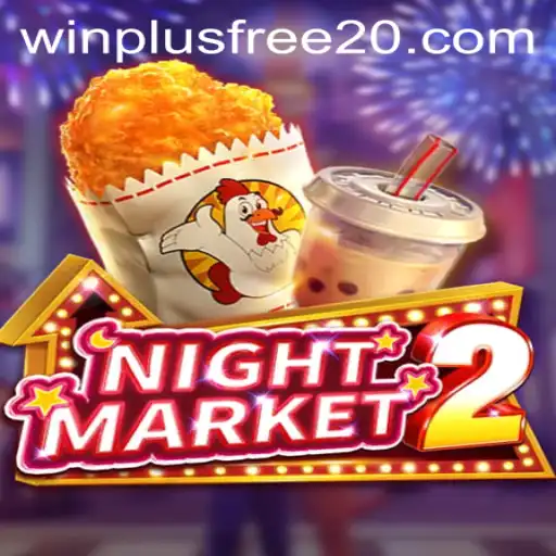 Exploring the Excitement of NightMarket2: Winplus Free 20
